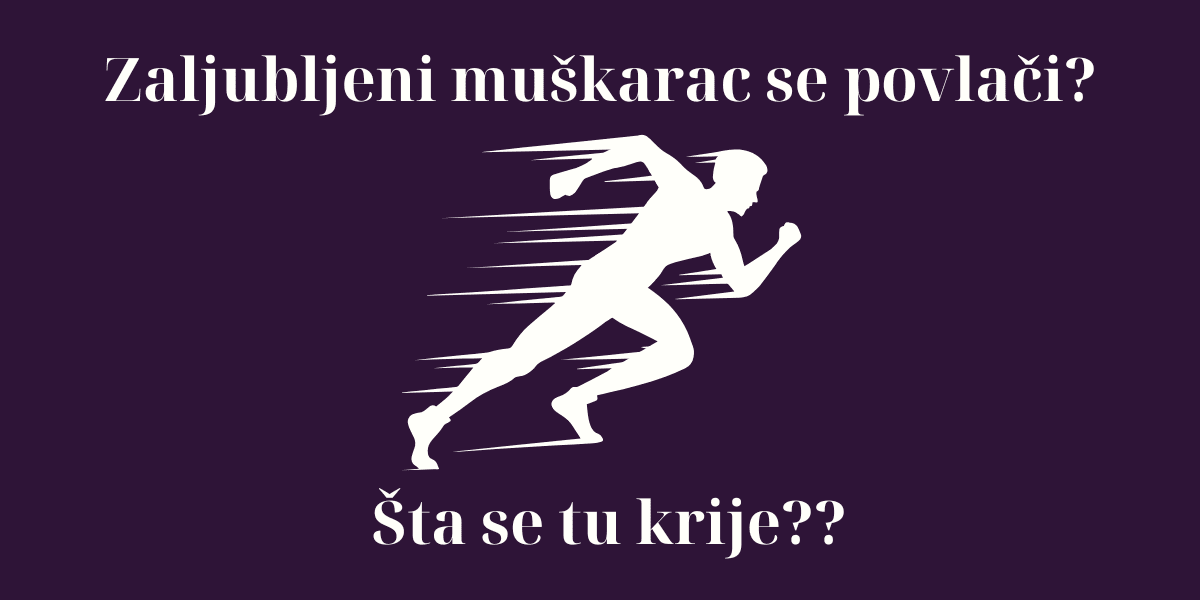 On beži od tebe samo iz ovog razloga