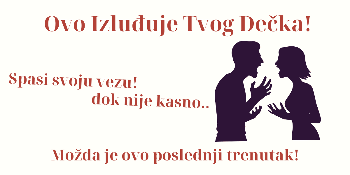 Ovo izluđuje tvog dečka